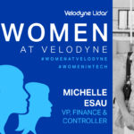 Women at Velodyne: Michelle Esau, VP, Finance and Controller