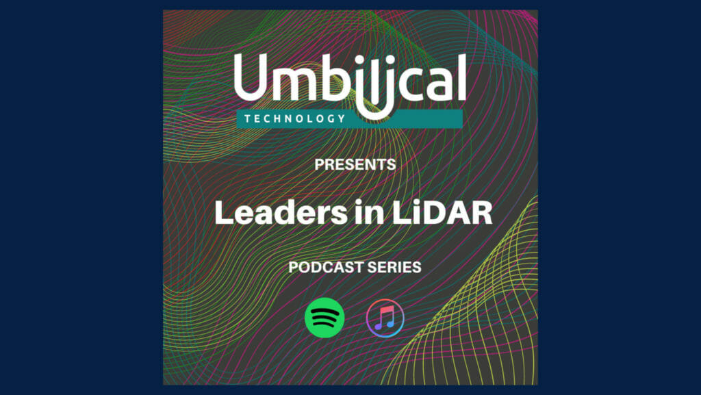 Anand Gopalan on Umbilical Technology's Leaders in Lidar Podcast